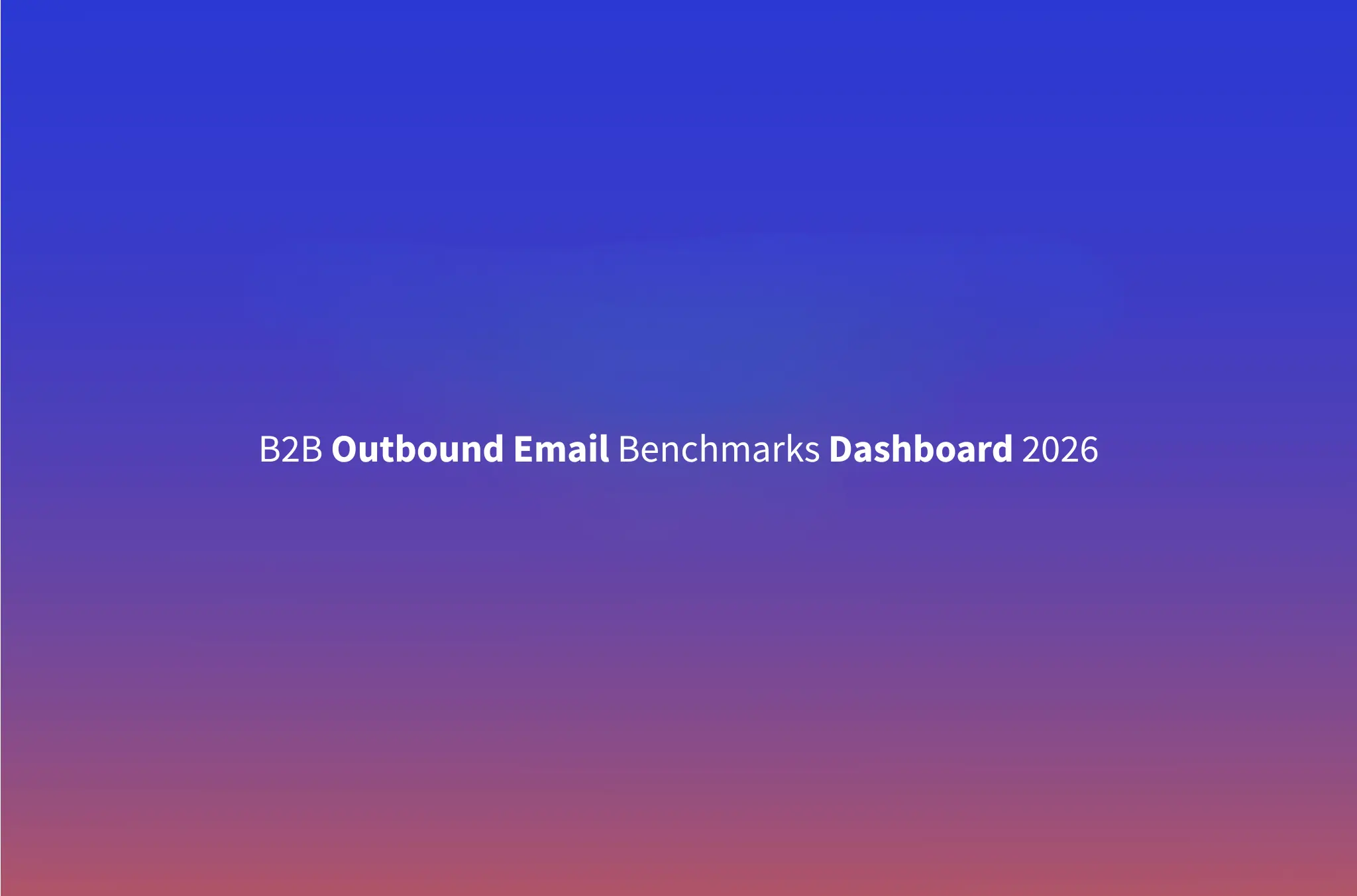 B2B Cold Email Benchmarks 2026: Open Rates, Reply Rates, and What Actually Drives Results
