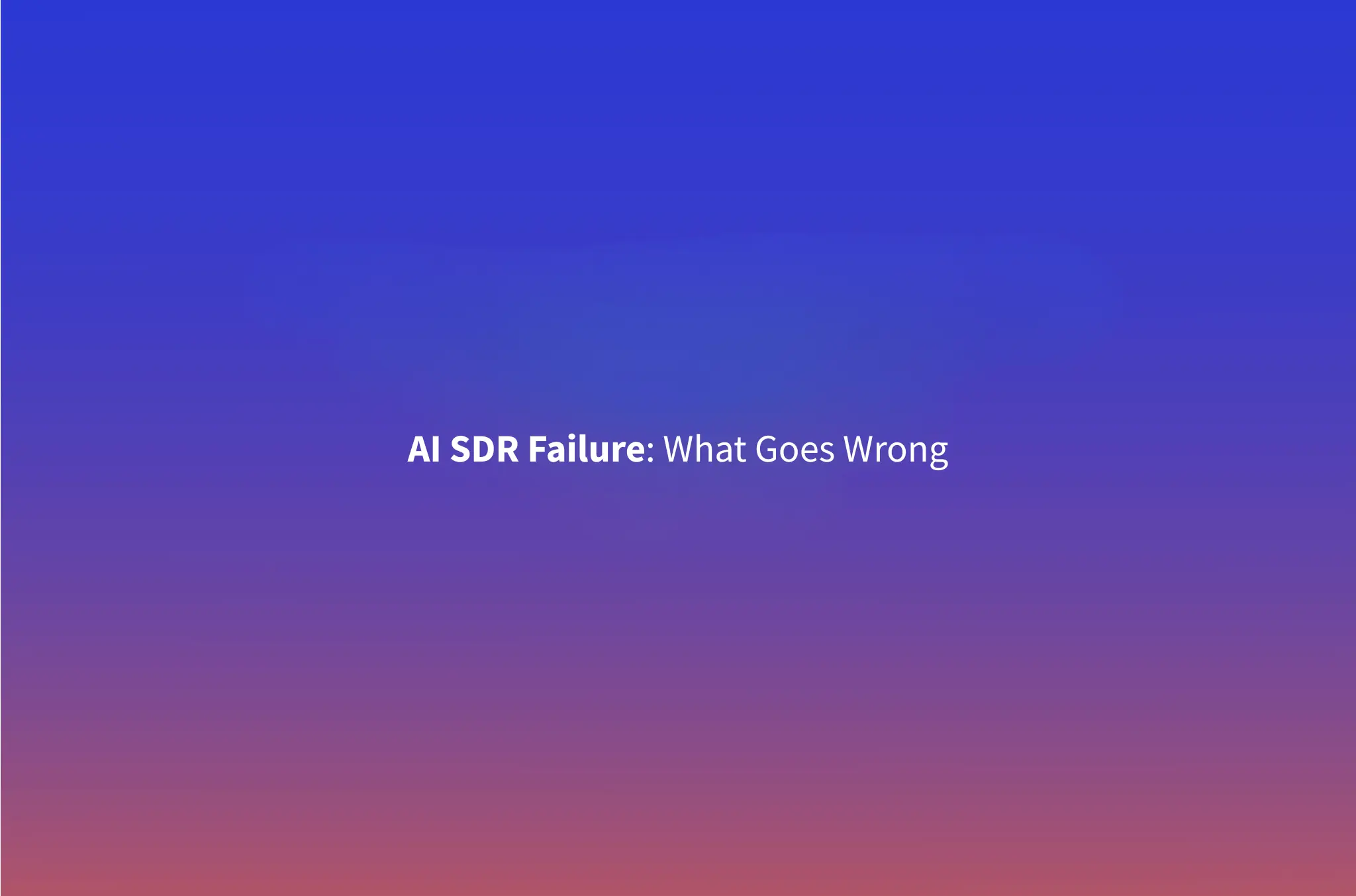 Why 80% of AI SDR Implementations Fail