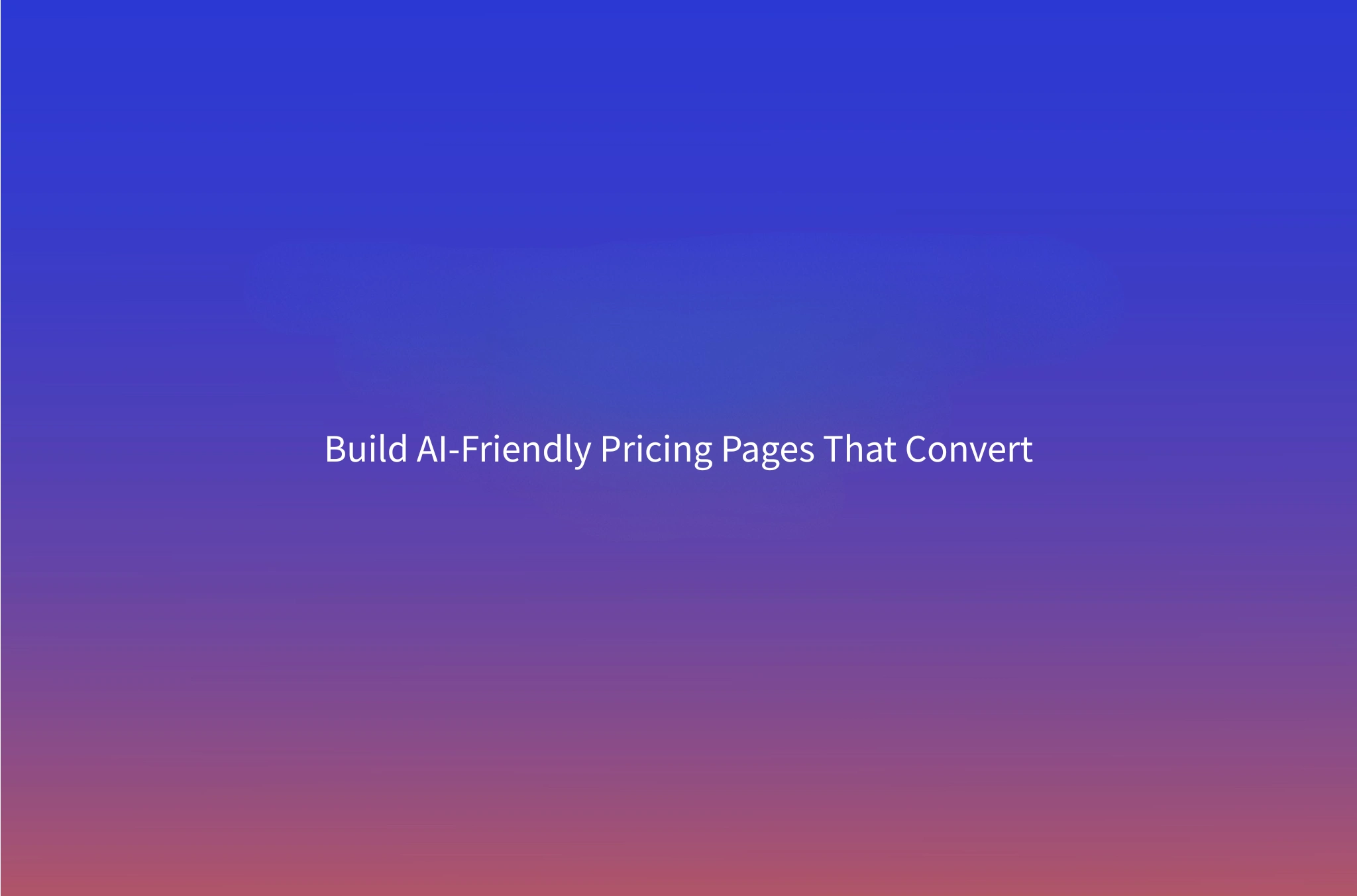 How to Optimize Your Pricing Page to Get Cited by AI Search